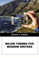 Major Themes for Modern Writers di Harvey S. Wiener edito da Pearson Longman