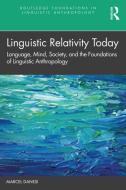 Linguistic Relativity Today di Marcel Danesi edito da Taylor & Francis Ltd