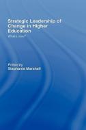 Strategic Leadership of Change in Higher Education: What's New? edito da ROUTLEDGE
