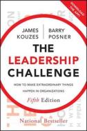 The Leadership Challenge di James M. Kouzes, Barry Z. Posner edito da John Wiley And Sons Ltd