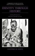 Identity Through History di Geoffrey M. White, White Geoffrey M. edito da Cambridge University Press
