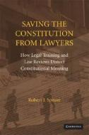 Saving the Constitution from Lawyers di Robert J. Spitzer edito da Cambridge University Press