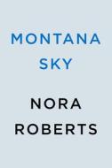 Montana Sky di Nora Roberts edito da BERKLEY BOOKS