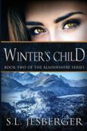 Winter's Child di S. L. Jesberger edito da Sherry L.\Jesberger