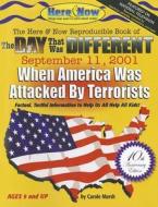The Day That Was Different September 11, 2001 - 10th Anniversary Edition di Carole Marsh edito da Gallopade International