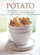 The Definitive Guide To Potatoes And Potato Cooking di Alex Baldwin, Sally Mansfield, Alex Barker edito da Anness Publishing