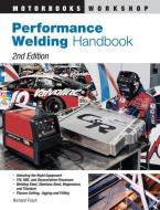 Performance Welding Handbook di Richard Finch edito da Motorbooks International