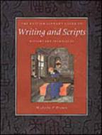Writing and Scripts: History and Techniques di Michelle P. Brown edito da University of Toronto Press