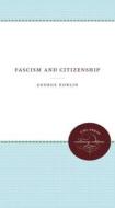 Fascism And Citizenship di George Norlin edito da The University Of North Carolina Press