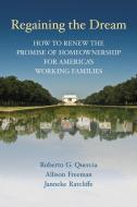 Regaining the Dream di Roberto G. Quercia edito da Brookings Institution Press