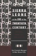 Sierra Leone at the End of the Twentieth Century di Earl Conteh-Morgan, Mac Dixon-Fyle edito da Lang, Peter