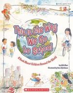 This Is the Way We Go to School di Edith Baer edito da TURTLEBACK BOOKS