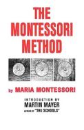 The Montessori Method di Maria Montessori edito da ROBERT BENTLEY INC