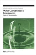 Water Contamination Emergencies edito da Royal Society of Chemistry