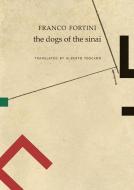 The Dogs of the Sinai di Franco Fortini edito da Seagull Books