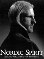 Nordic Spirit di Gregor-Alexander Von Ehrenfels edito da North Star Press of St. Cloud
