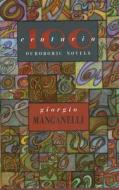 Centuria: One Hundred Ouroboric Novels di Giorgio Manganelli edito da MCPHERSON & CO