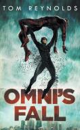 Omni's Fall di Tom Reynolds edito da INDEPENDENTLY PUBLISHED