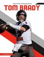 Tom Brady di Luke Hanlon edito da SPORTSZONE