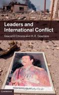 Leaders and International Conflict di Giacomo Chiozza edito da Cambridge University Press