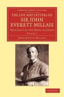 The Life and Letters of Sir John Everett Millais - Volume 1 di John Guille Millais edito da Cambridge University Press