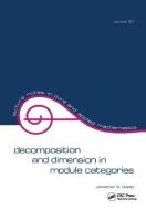 Decomposition and Dimension in Module Categories di Jonathan S. Golan edito da Taylor & Francis Ltd