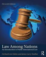 Law Among Nations di Gerhard von Glahn, James Larry Taulbee edito da Taylor & Francis Ltd
