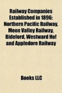 Railway Companies Established In 1896: N di Books Llc edito da Books LLC, Wiki Series