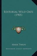 Editorial Wild Oats (1905) di Mark Twain edito da Kessinger Publishing