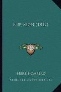Bne-Zion (1812) di Herz Homberg edito da Kessinger Publishing