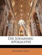 Die Johannes-apokalypse di Bernhard Weiss edito da Nabu Press