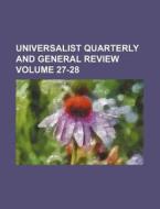 Universalist Quarterly and General Review Volume 27-28 di Books Group edito da Rarebooksclub.com