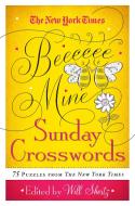 The New York Times Be Mine Sunday Crosswords: 75 Puzzles from the Pages of the New York Times di New York Times edito da GRIFFIN