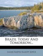 Brazil Today and Tomorrow... edito da Nabu Press