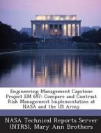 Engineering Management Capstone Project Em 697 di Mary Ann Brothers edito da Bibliogov