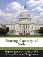 Bearing Capacity Of Soils edito da Bibliogov