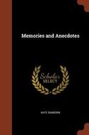 Memories and Anecdotes di Kate Sanborn edito da CHIZINE PUBN