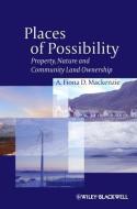 Places of Possibility di A. Fiona D. Mackenzie edito da Wiley-Blackwell