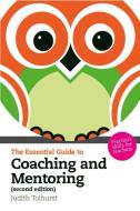 The Essential Guide to Coaching and Mentoring di Judith Tolhurst edito da Pearson Education Limited