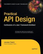 Practical API Design di Jaroslav Tulach edito da Apress
