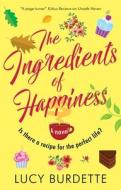 The Ingredients Of Happiness di Lucy Burdette edito da Canongate Books