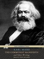 The Communist Manifesto and Other Writings di Karl Marx edito da Tantor Audio