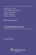 Constitutional Law, Seventh Edition, 2014 Supplement di Stone, Geoffrey R. Stone, Louis Michael Seidman edito da ASPEN PUBL