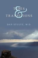 Tides and Transitions di Dan Stultz MD edito da AuthorHouse