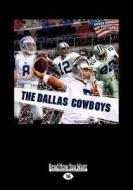 The Dallas Cowboys (America's Greatest Teams) (Large Print 16pt) di Sloan MacRae edito da READHOWYOUWANT