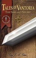 Tales of Vantoria, the Sarian's Sword di Robert J. a. Gilbert edito da Createspace