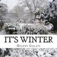 It's Winter di Heleny Galati edito da Createspace