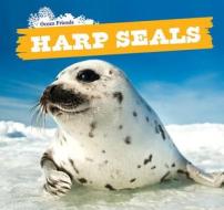 Harp Seals di Aven King edito da PowerKids Press