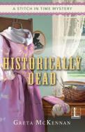Historically Dead di Greta McKennan edito da Kensington Publishing