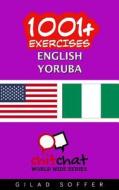 1001+ EXERCISES ENGLISH - YORUBA di GILAD SOFFER edito da LIGHTNING SOURCE UK LTD